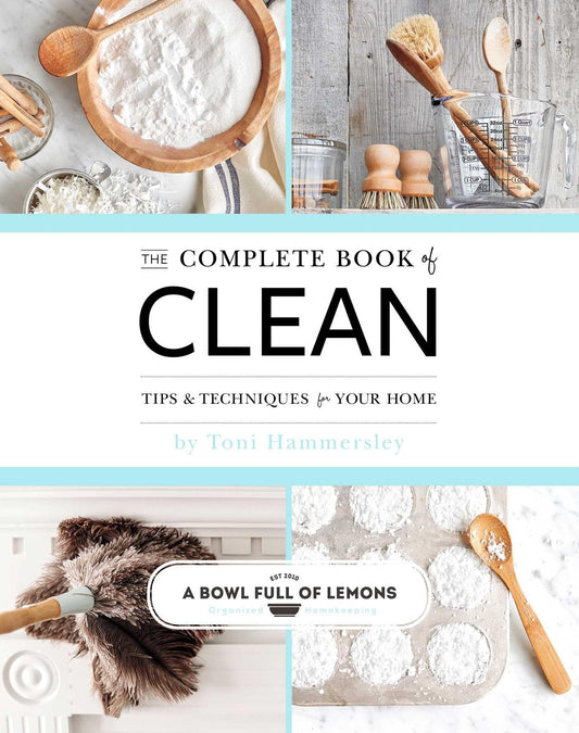 The Complete Book of Clean: Tips & Techniques for Your Home - 282