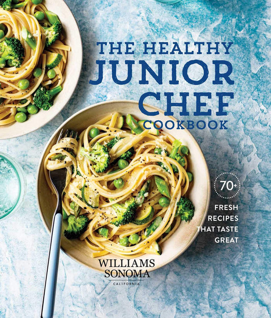 The Healthy Junior Chef Cookbook: 70+ Fresh Recipes that Taste Great - 3515