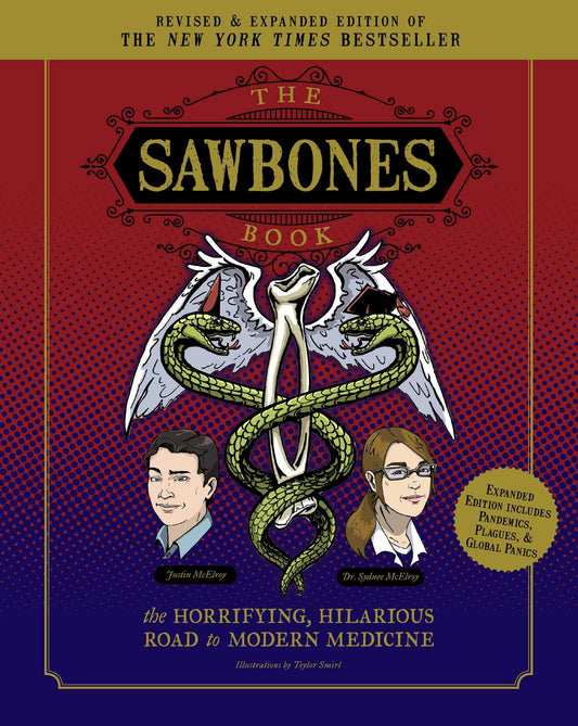 The Sawbones Book: The Hilarious, Horrifying Road to Modern Medicine: | Paperback | Revised and Updated For 2020 | NY Times Best Seller | Medicine and Science | Sawbones Podcast - 3611
