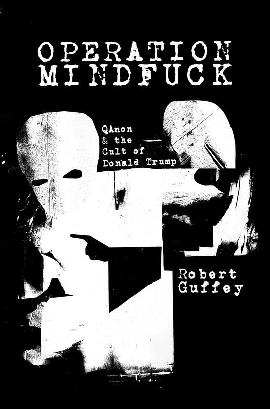 Operation Mindfuck: QAnon and the Cult of Donald Trump - 1829