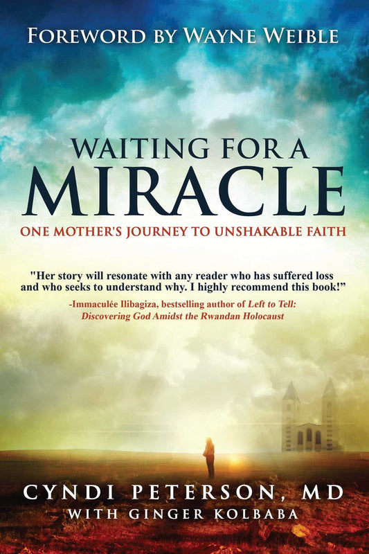 Waiting for a Miracle: One Mother's Journey to Unshakable Faith