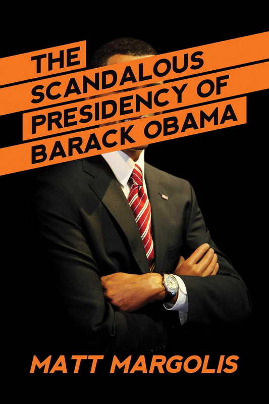 The Scandalous Presidency of Barack Obama - 6043