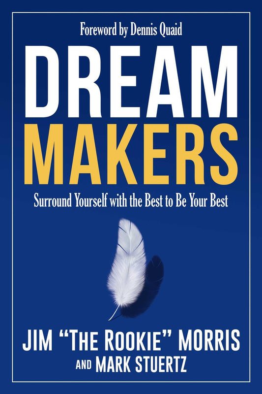 Dream Makers: Surround Yourself with the Best to Be Your Best