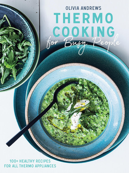 Thermo Cooking for Busy People: 100+ Healthy Recipes for All Thermo Appliances - 5351
