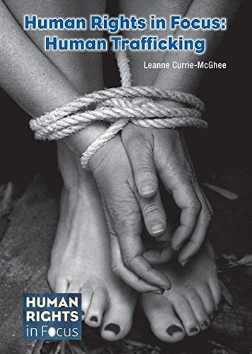 Human Trafficking (Human Rights in Focus)