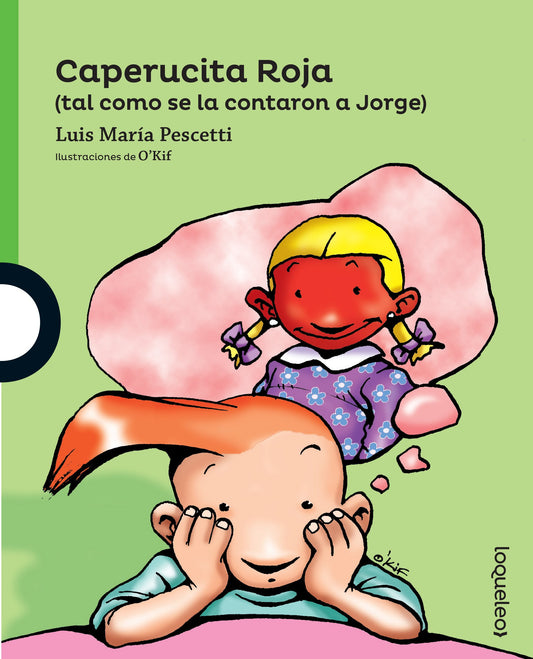 Caperucita Roja (tal como se la contaron a Jorge) / Little Red Riding Hood (as told to George) (Spanish Edition) (Serie Verde)