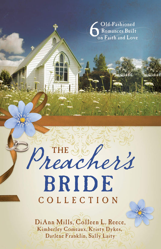 The Preacher's Bride Collection: 6 Old-Fashioned Romances Built on Faith and Love - 6247