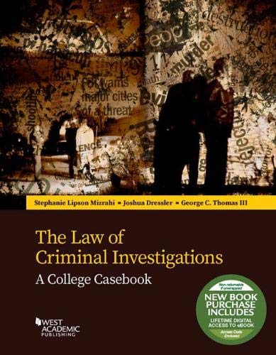 The Law of Criminal Investigations: A College Casebook (Higher Education Coursebook)