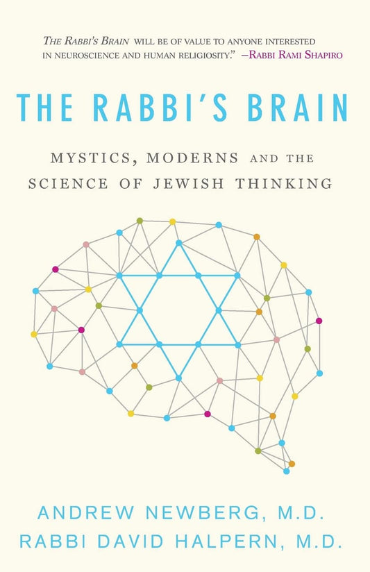 The Rabbi’s Brain: Mystics, Moderns and the Science of Jewish Thinking