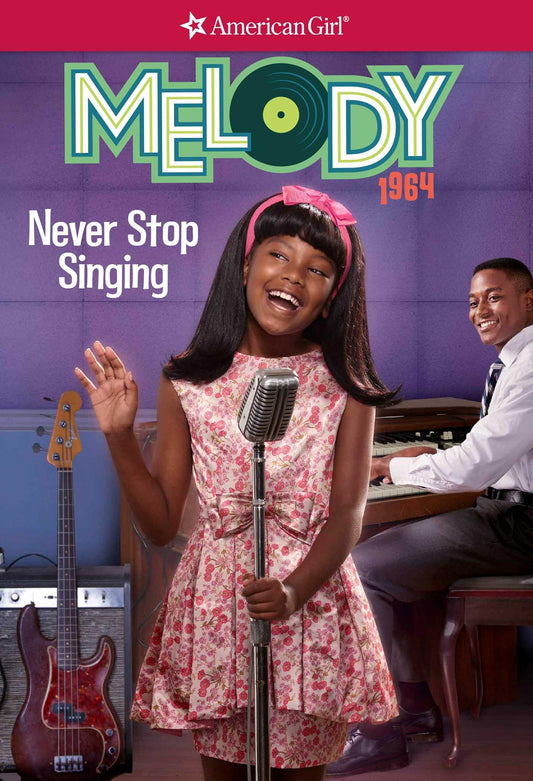 Melody: Never Stop Singing (American Girl Historical Characters)