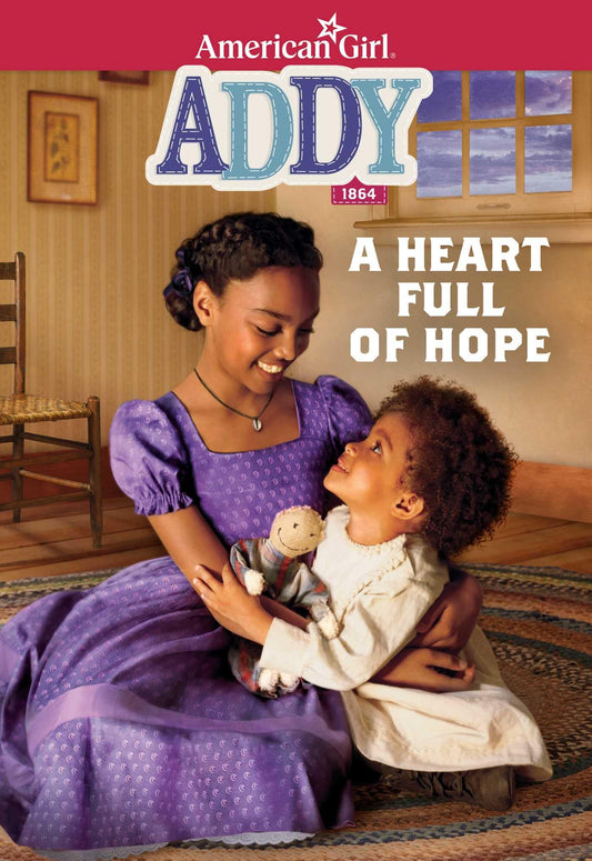 Addy: A Heart Full of Hope (American Girl® Historical Characters) - 633
