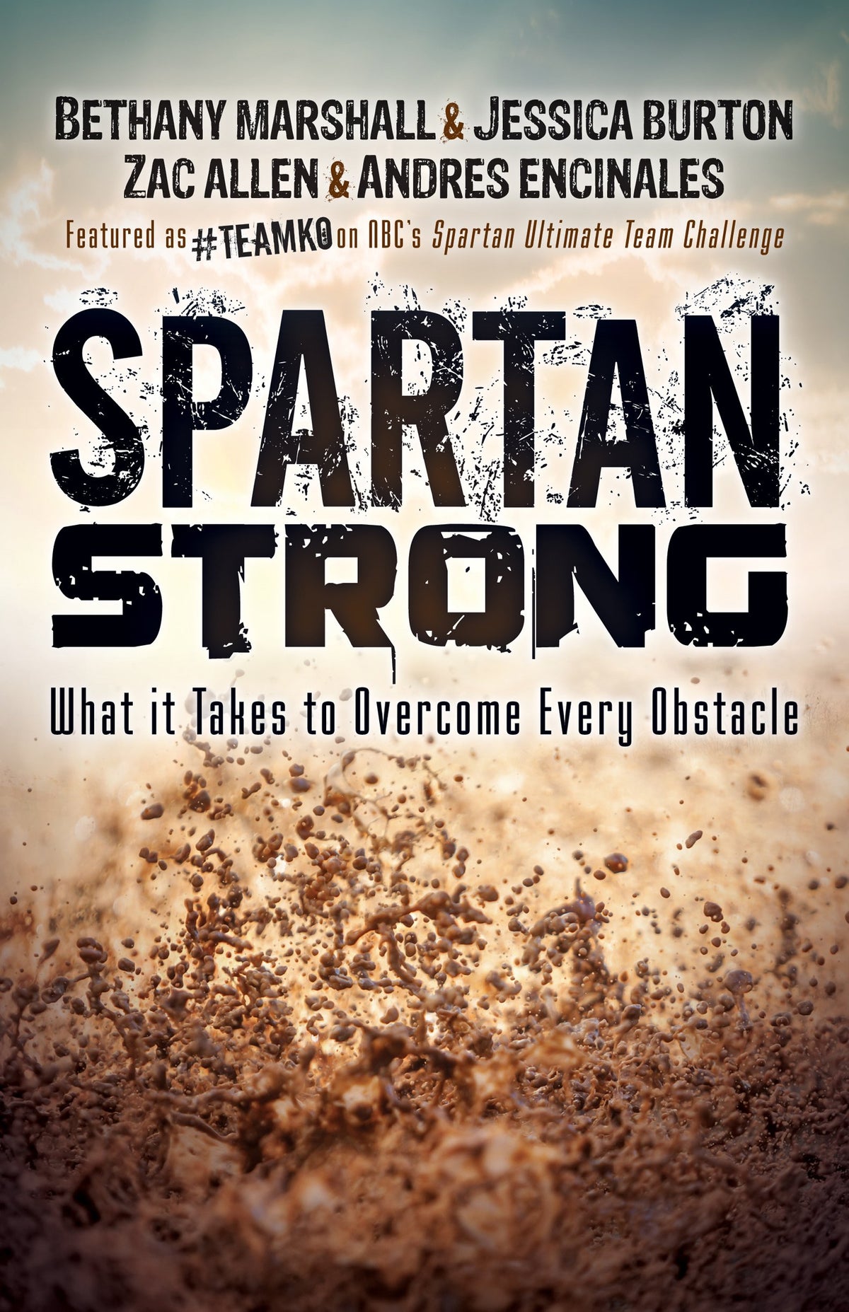 Spartan Strong: What it Takes to Overcome Every Obstacle