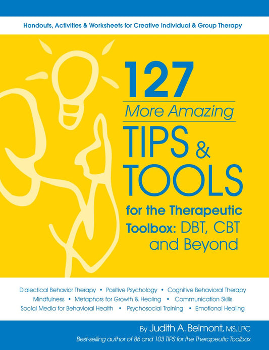 127 More Amazing Tips and Tools for the Therapeutic Toolbox - 7903