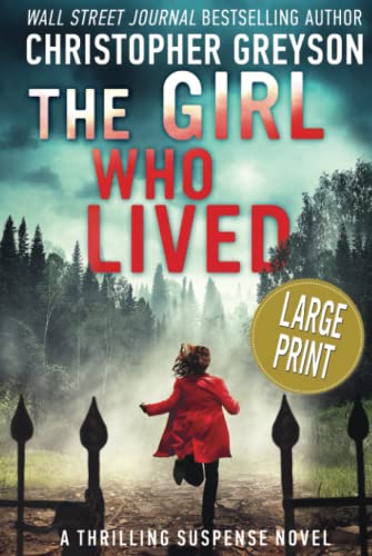 The Girl Who Lived: A Thrilling Suspense Novel LARGE PRINT - 684