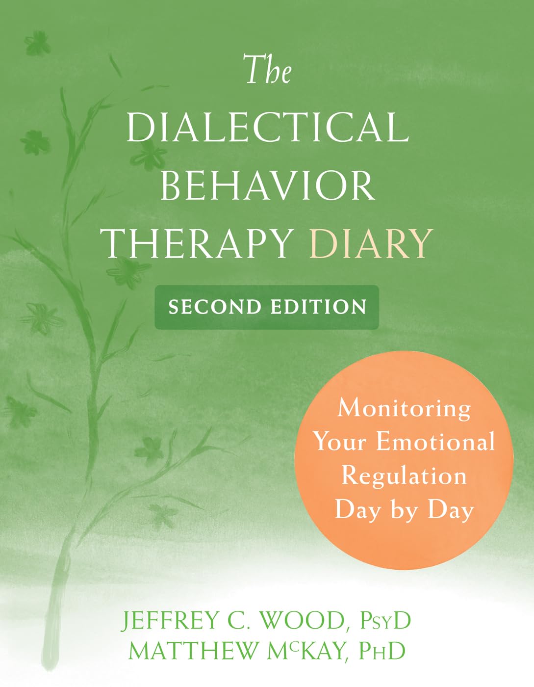 The Dialectical Behavior Therapy Diary: Monitoring Your Emotional Regulation Day by Day - 5933