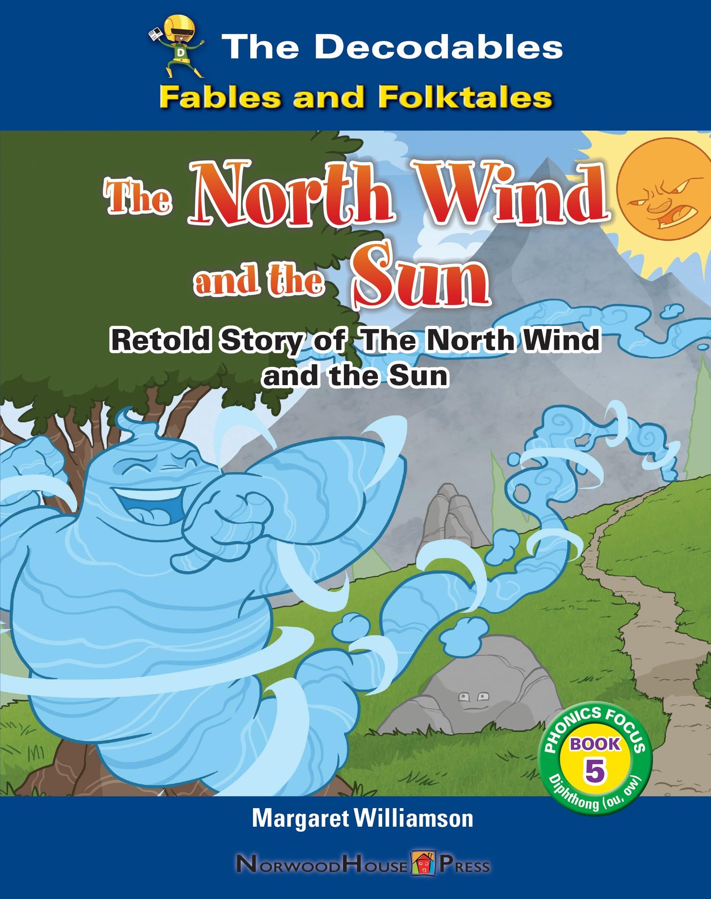 The North Wind and the Sun: Retold Story of the North Wind and the Sun: Fables and Folktales Dipthong: Ou, Ow (Decodables: Fables and Folktales, Phonics Focus, 5)