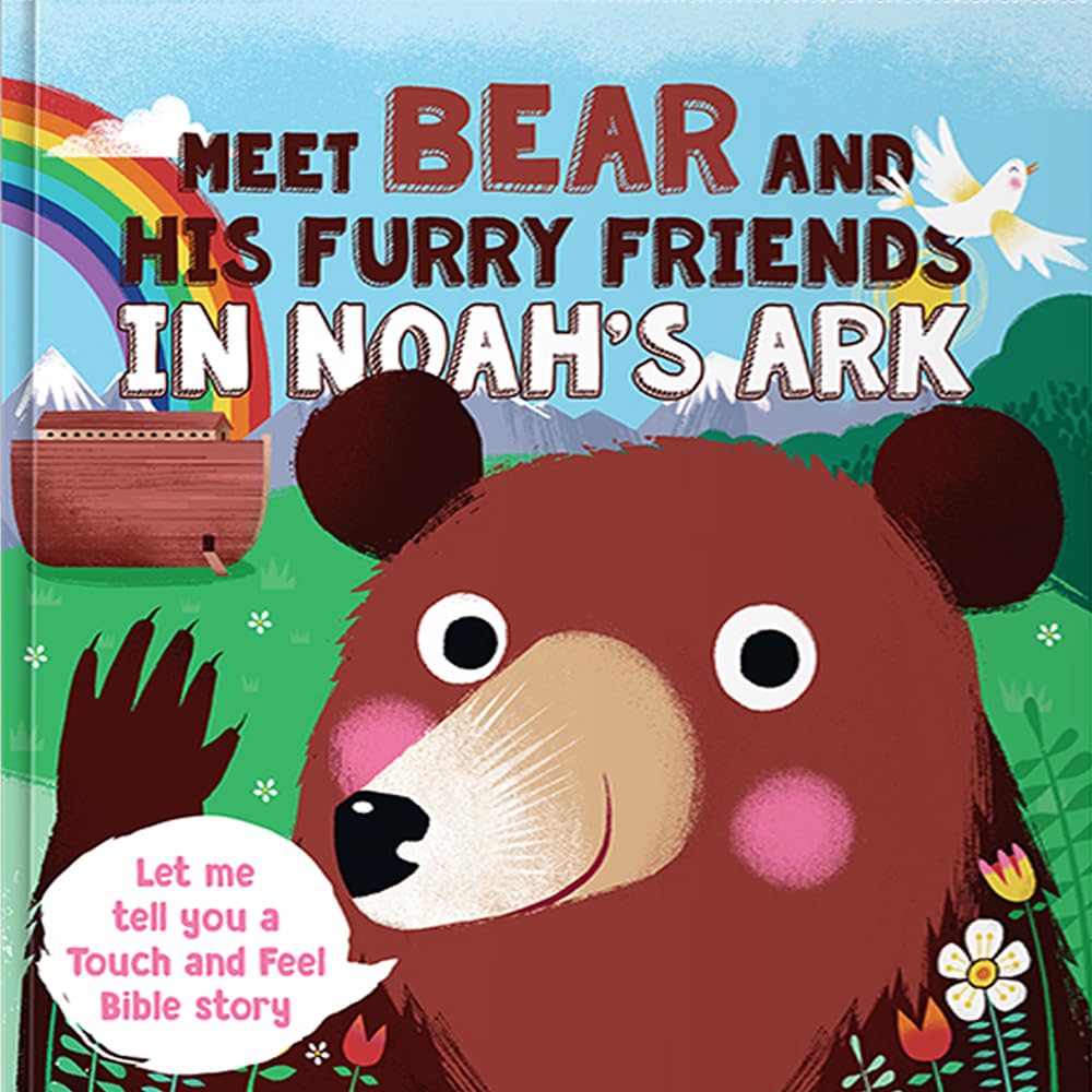 Meet Bear and His Furry Friends in Noah's Ark: Let Me Tell You a Touch and Feel Bible Story (Touch 'n" Feel Bible Stories) - 7994