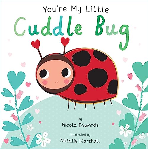 YOU'RE MY LITTLE CUDDLE BUG - 8805