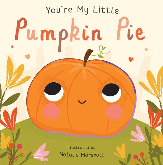 You're My Little Pumpkin Pie - 2775
