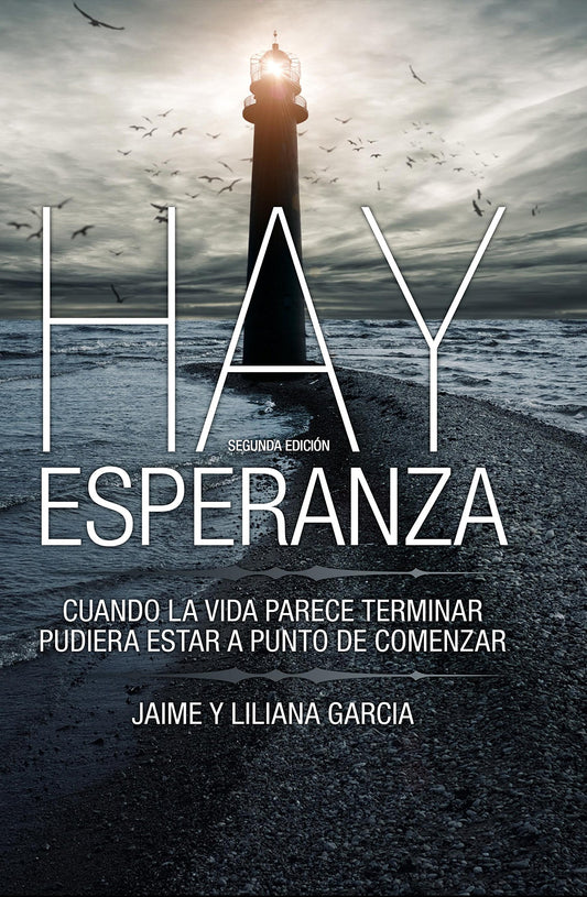 HAY ESPERANZA - 2DA EDICIÓN: CUANDO LA VIDA PARECE TERMINAR PUDIERA ESTAR A PUNTO DE COMENZAR (Comienza Hay Esperanza) (Spanish Edition) - 9416