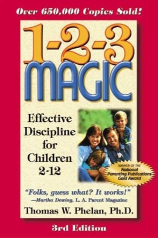 1-2-3 magic: [effective discipline for children 2-12]