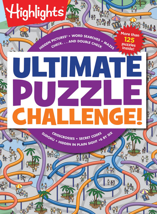 Ultimate Puzzle Challenge!: 125+ Brain Games for Kids, Mazes, Brain Teasers, Word Searches, Crossword Puzzles, Sudoku, Logic Puzzles and More, Kids Activity Book (Highlights Jumbo Books & Pads)