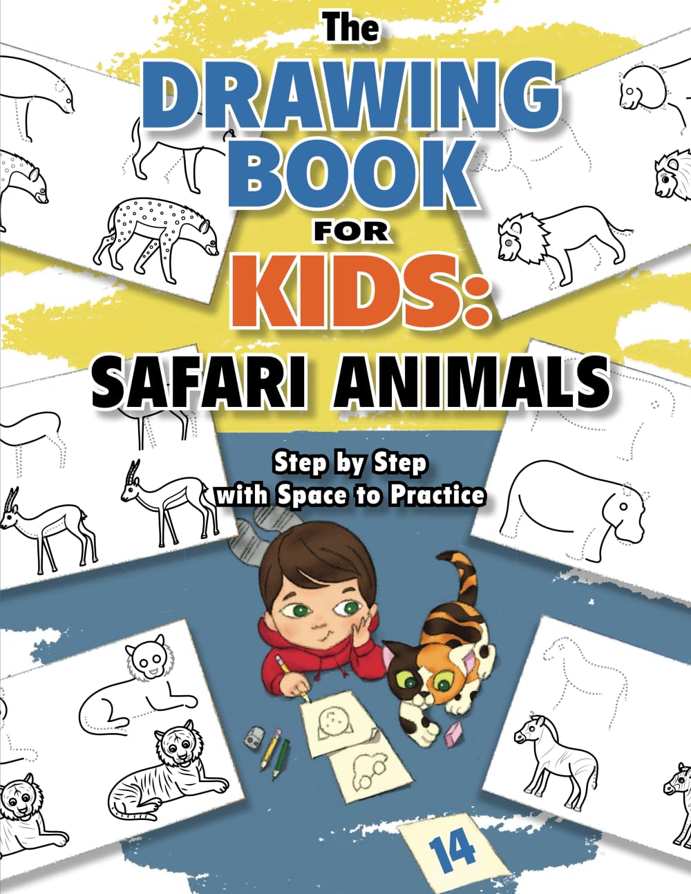 The Drawing Book for Kids: Safari Animals — Step-by-step With Space to Practice (Drawing Books for Kids) - 8985