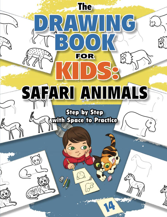 The Drawing Book for Kids: Safari Animals — Step-by-step With Space to Practice (Drawing Books for Kids) - 8985