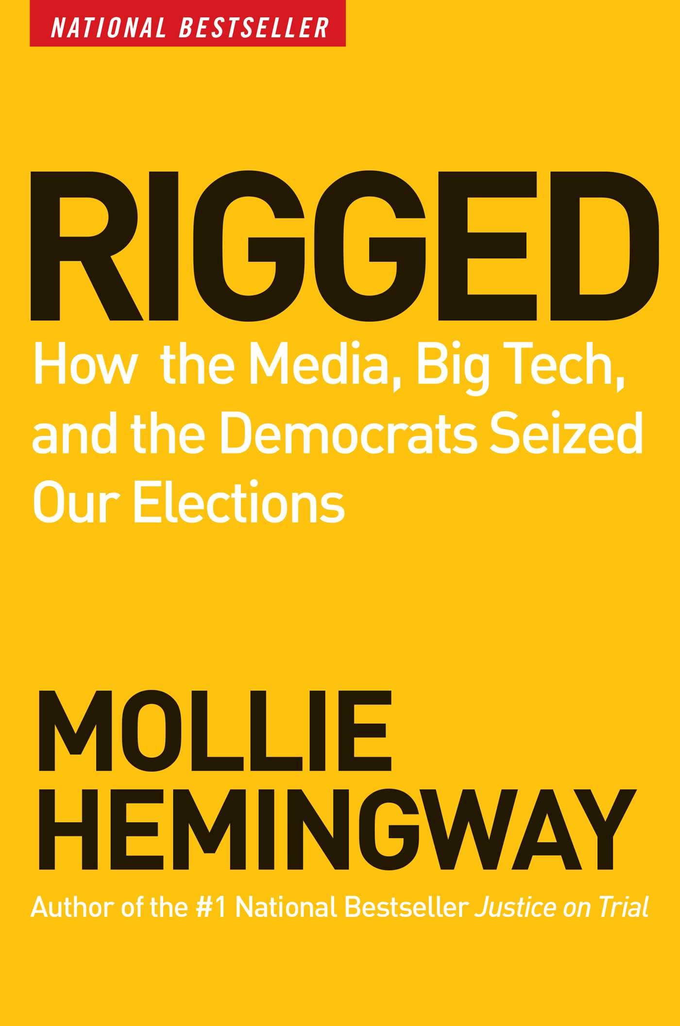 Rigged: How the Media, Big Tech, and the Democrats Seized Our Elections - 3275