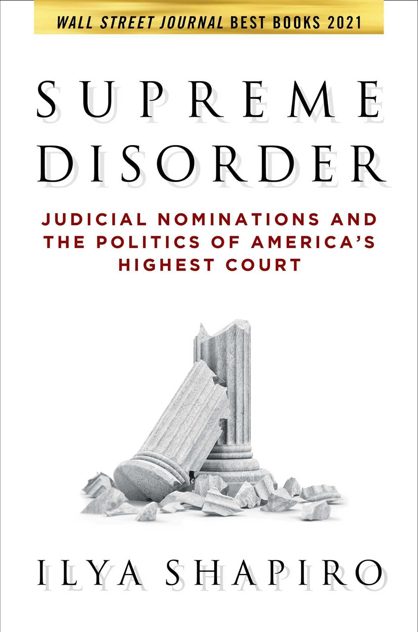 Supreme Disorder: Judicial Nominations and the Politics of America's Highest Court - 6778