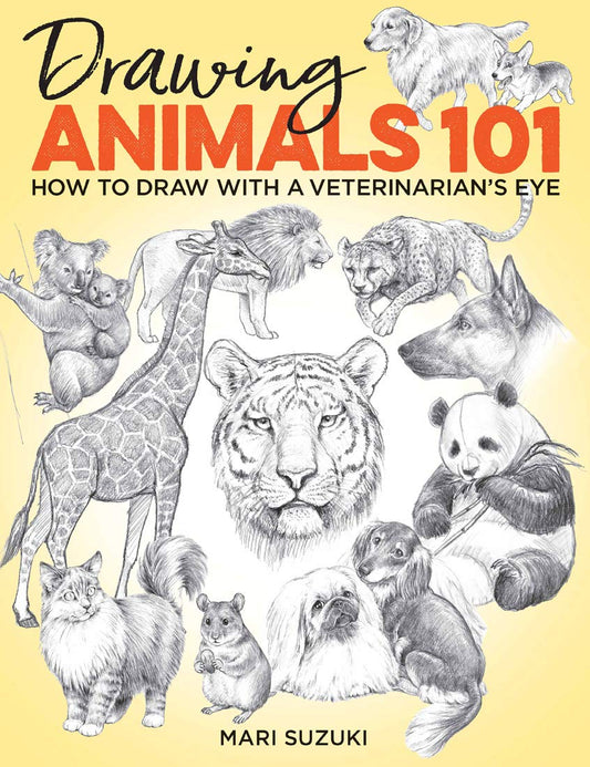 Drawing Animals 101: How to Draw with a Veterinarian's Eye (Get Creative, 6) - 8719