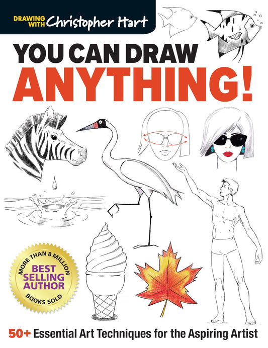 You Can Draw Anything!: 50+ Essential Art Techniques for the Aspiring Artist
