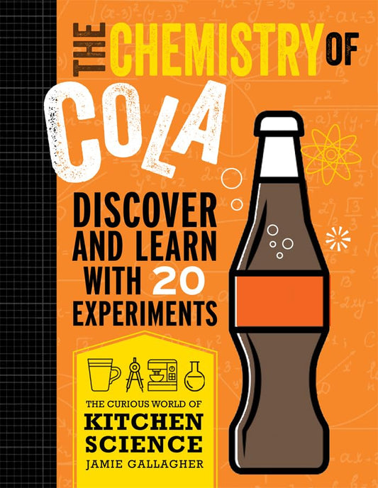The Chemistry of Cola (Curious World of Kitchen Science)