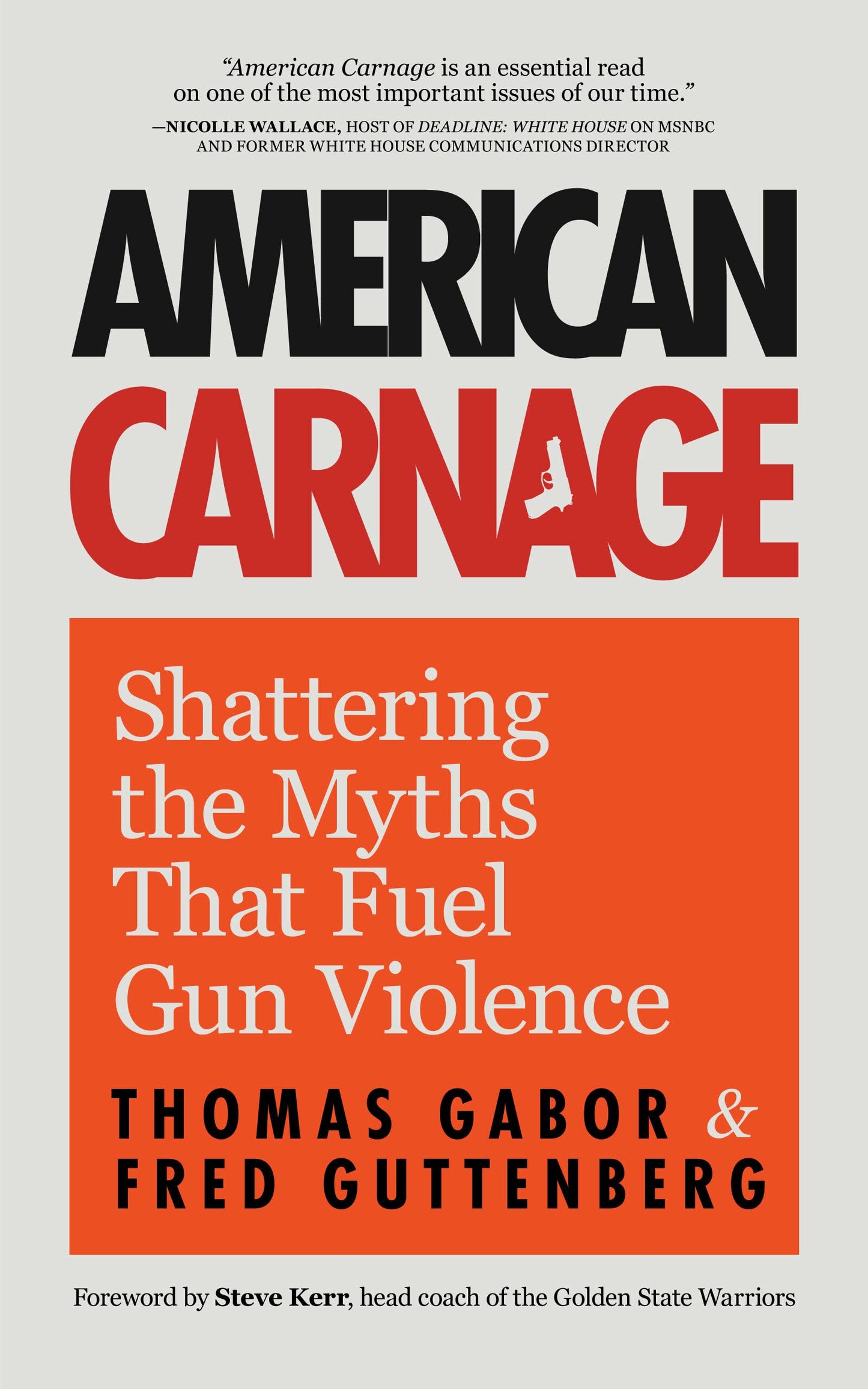 American Carnage: Shattering the Myths That Fuel Gun Violence (School Safety, Violence in Society) - 3598