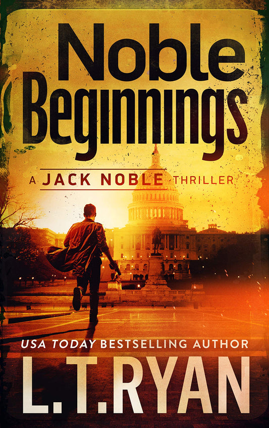 Noble Beginnings: A Jack Noble Thriller - 6844