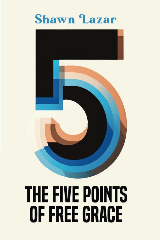 The Five Points of Free Grace