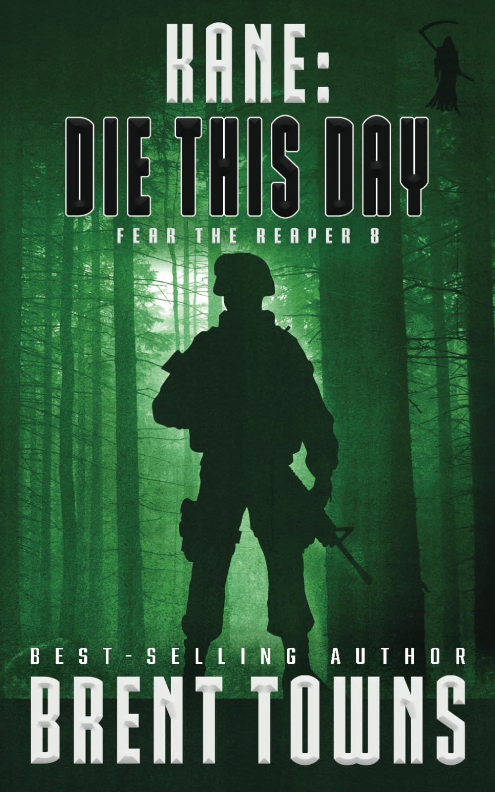 Kane: Die This Day (Fear The Reaper Book 8)