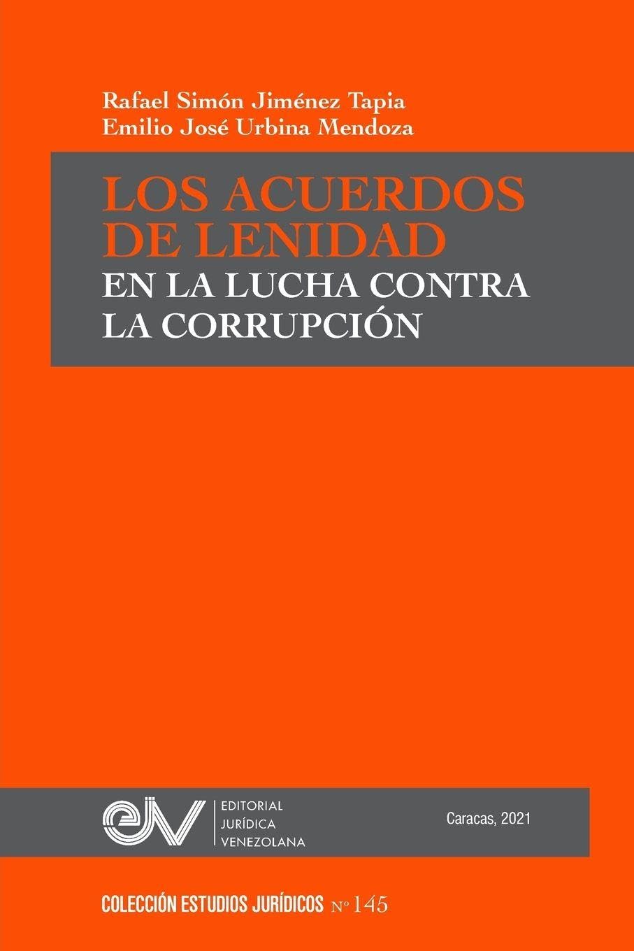 Los Acuerdos de Lenidad En La Lucha Contra La Corrupción (Spanish Edition)