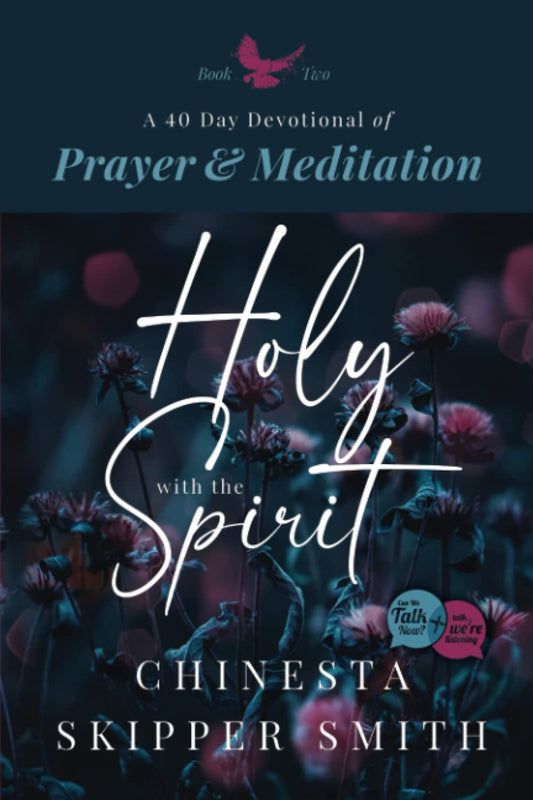 A 40 Day Devotional of Prayer & Meditation with the Holy Spirit (HOLY SPIRIT 40 Day Devotional)