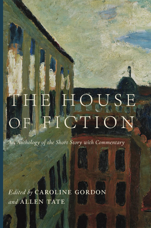 The House of Fiction: An Anthology of the Short Story with Commentary - 3167