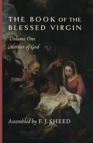 The Book of the Blessed Virgin: Volume One—Mother of God - 8209