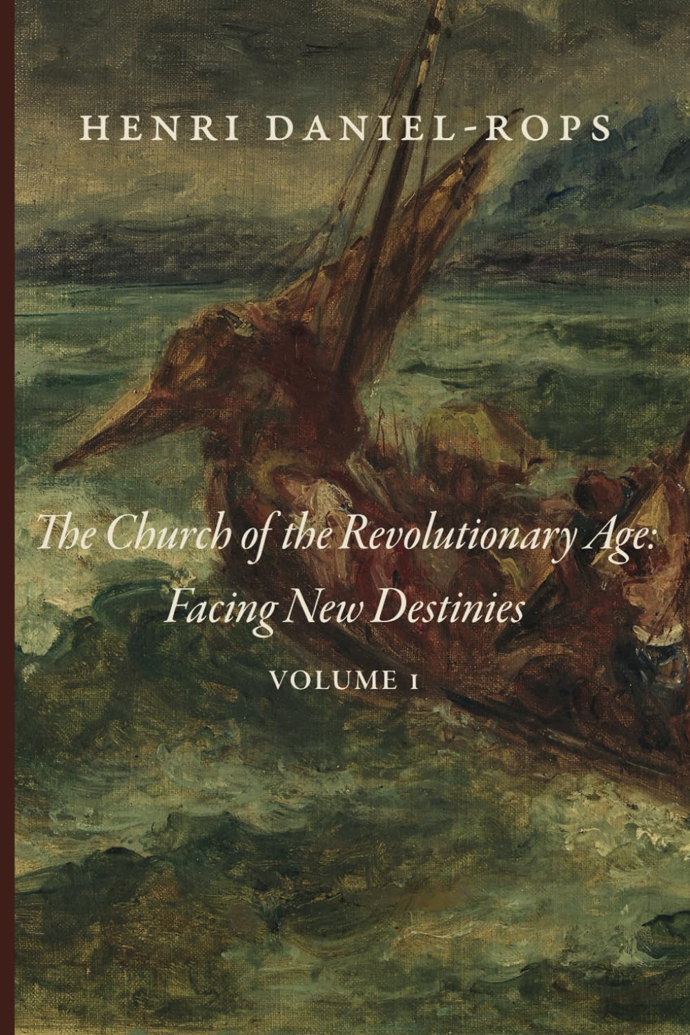 The Church of the Revolutionary Age: Facing New Destinies: Volume 1 - 9893
