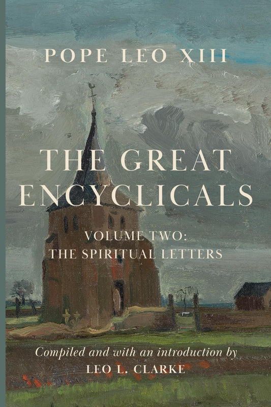 The Great Encyclicals: Volume Two—The Spiritual Letters - 1573