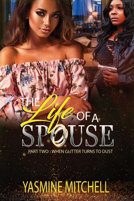 The Life of A Spouse: Part 2: When The Glitter Turns In Dust