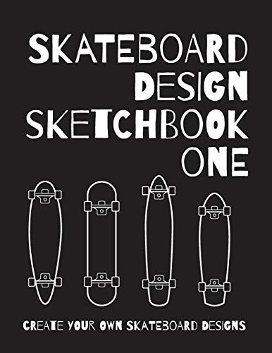 Skateboard Design Sketchbook One: An Activity Book for Creative Kids, Teens, and Adults - 8482