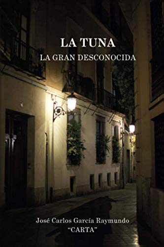 LA TUNA. LA GRAN DESCONOCIDA (Spanish Edition)