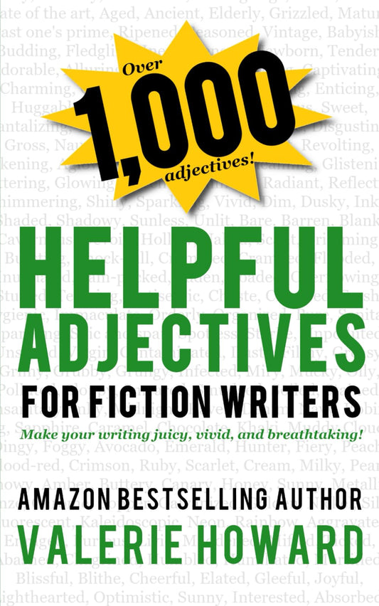 Helpful Adjectives for Fiction Writers (Indie Author Resources) - 2900