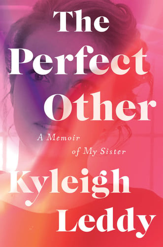 The Perfect Other A Memoir of My Sister