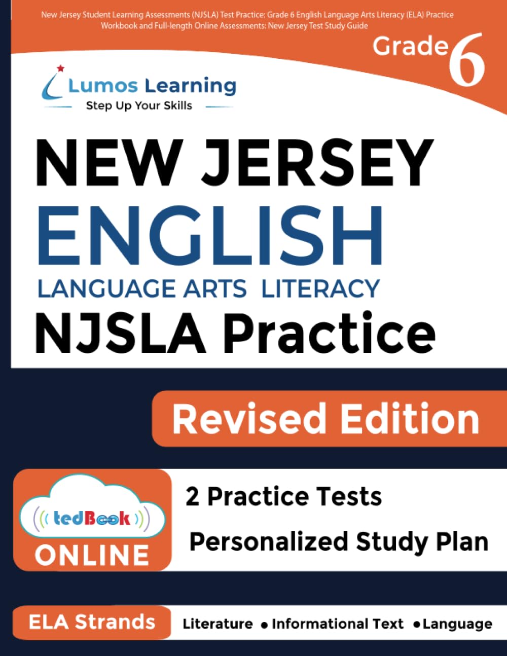 New Jersey Student Learning Assessments (NJSLA) Test Practice: Grade 6 English Language Arts Literacy (ELA) Practice Workbook and Full-length Online ... Test Study Guide (NJSLA by Lumos Learning)