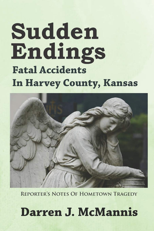 Sudden Endings: Fatal Accidents In Harvey County, Kansas